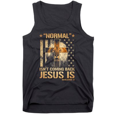 Normal Isn't Coming Back Jesus Is Revelation 14 Tank Top