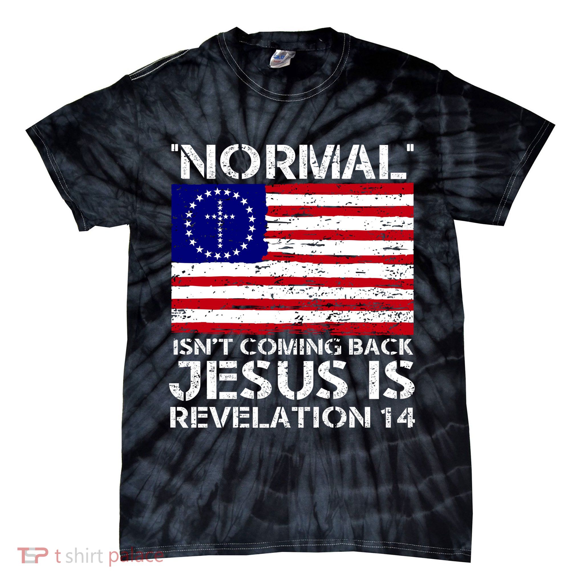 Norman Isnt Coming Back Jesus Is Revelation USA Flag Christianity Tie-Dye T-Shirt