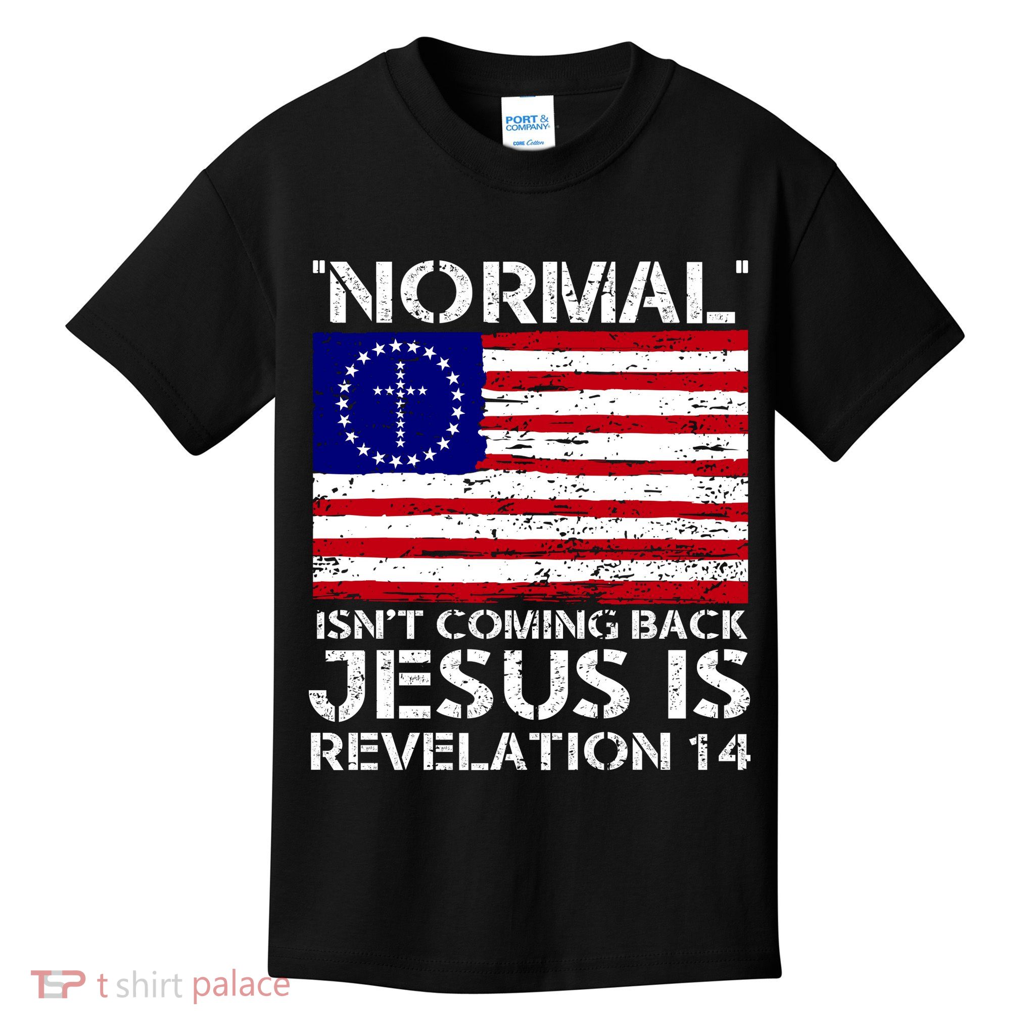 Norman Isnt Coming Back Jesus Is Revelation USA Flag Christianity Kids T-Shirt
