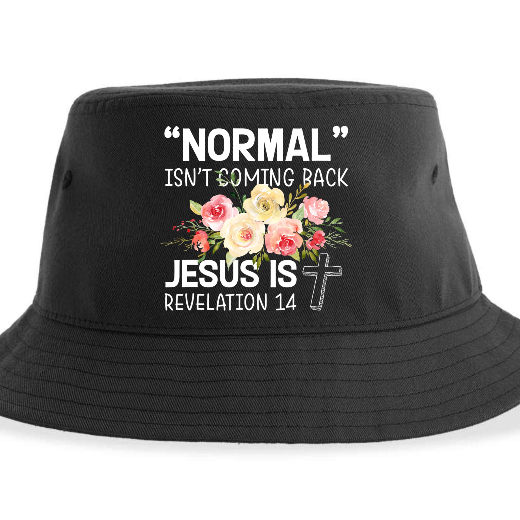 Normal Isn't Coming Back Jesus Is Revelation Flower Sustainable Bucket Hat