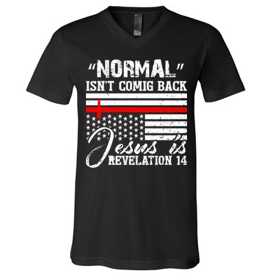 Normal Isn't Coming Back But Jesus Is Revelation V-Neck T-Shirt