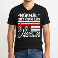Normal Isn't Coming Back But Jesus Is Revelation V-Neck T-Shirt