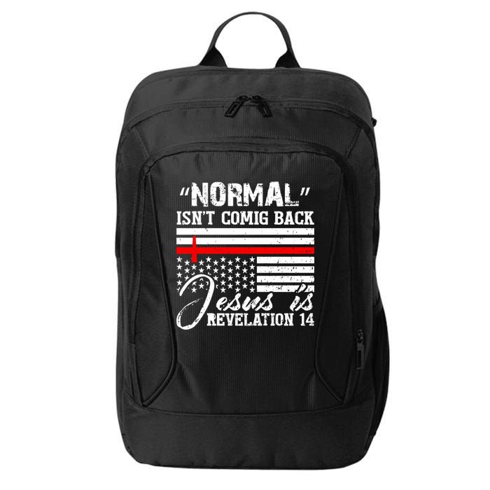 Normal Isn't Coming Back But Jesus Is Revelation City Backpack