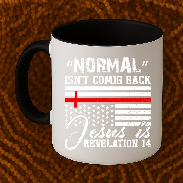 Normal Isn't Coming Back But Jesus Is Revelation Mug