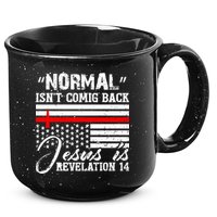 Normal Isn't Coming Back But Jesus Is Revelation 15oz Campfire Ceramic Mug