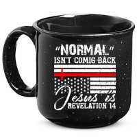 Normal Isn't Coming Back But Jesus Is Revelation 15oz Campfire Ceramic Mug