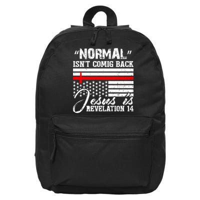 Normal Isn't Coming Back But Jesus Is Revelation 16 in Basic Backpack