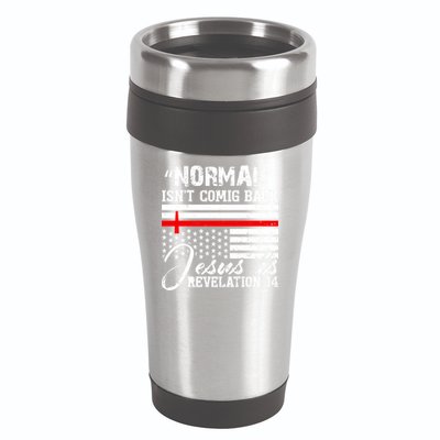 Normal Isn't Coming Back But Jesus Is Revelation 16oz Travel Tumbler