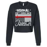 Normal Isn't Coming Back But Jesus Is Revelation Cropped Pullover Crew