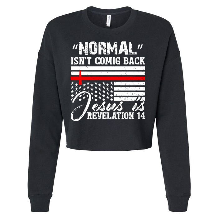 Normal Isn't Coming Back But Jesus Is Revelation Cropped Pullover Crew