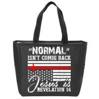 Normal Isn't Coming Back But Jesus Is Revelation Zip Tote Bag