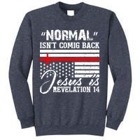 Normal Isn't Coming Back But Jesus Is Revelation Sweatshirt
