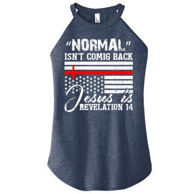 Normal Isn't Coming Back But Jesus Is Revelation Women's Perfect Tri Rocker Tank