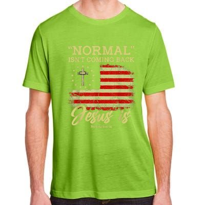 Normal Isn't Coming Back Jesus Is Revelation 14 Christian Adult ChromaSoft Performance T-Shirt