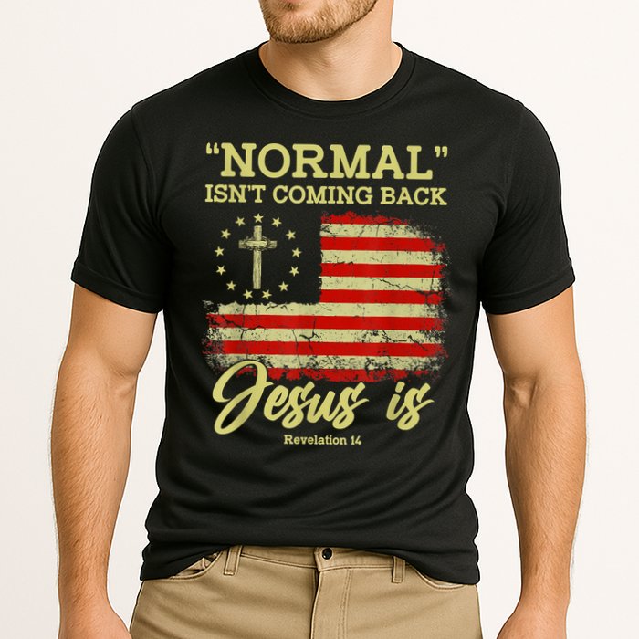 Normal Isn't Coming Back Jesus Is Revelation 14 Christian Cooling Performance Crew T-Shirt