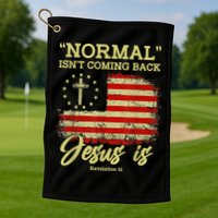 Normal Isn't Coming Back Jesus Is Revelation 14 Christian Golf Towel