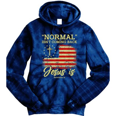 Normal Isn't Coming Back Jesus Is Revelation 14 Christian Tie Dye Hoodie