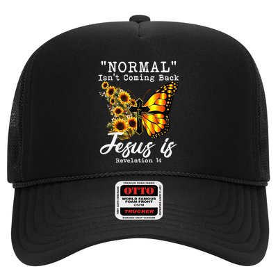 Normal Isn't Coming Back But Jesus Is Faith Sunflower Hat
