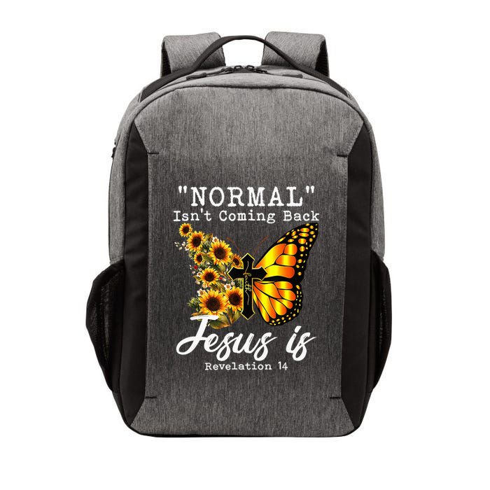 Normal Isn't Coming Back But Jesus Is Faith Sunflower Vector Backpack