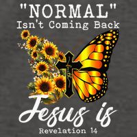 Normal Isn't Coming Back But Jesus Is Faith Sunflower Vector Backpack