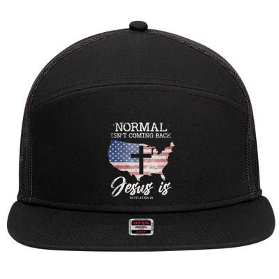 Normal Isn't Coming Back But Jesus Is Revelation 14 7 Panel Mesh Trucker Snapback Hat