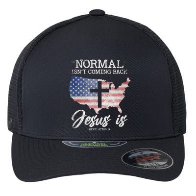 Normal Isn't Coming Back But Jesus Is Revelation 14 Flexfit Unipanel Trucker Cap