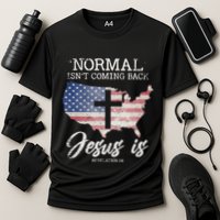 Normal Isn't Coming Back But Jesus Is Revelation 14 Cooling Performance Crew T-Shirt