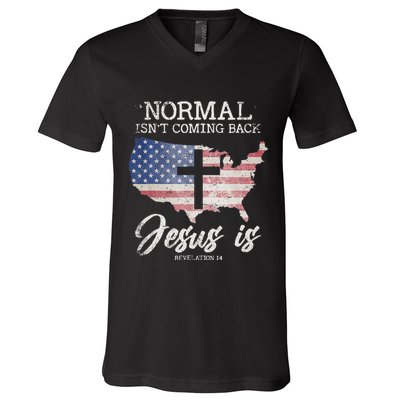 Normal Isn't Coming Back But Jesus Is Revelation 14 V-Neck T-Shirt