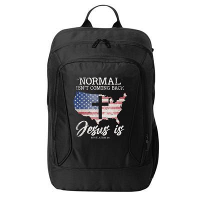 Normal Isn't Coming Back But Jesus Is Revelation 14 City Backpack
