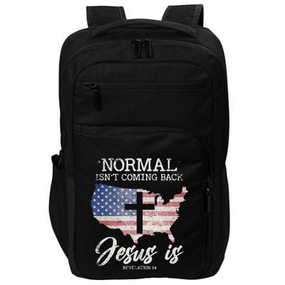 Normal Isn't Coming Back But Jesus Is Revelation 14 Impact Tech Backpack