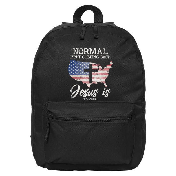 Normal Isn't Coming Back But Jesus Is Revelation 14 16 in Basic Backpack