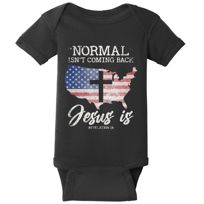 Normal Isn't Coming Back But Jesus Is Revelation 14 Baby Bodysuit