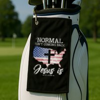 Normal Isn't Coming Back But Jesus Is Revelation 14 Golf Towel