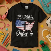 Normal Isn't Coming Back But Jesus Is Revelation 14 Kids T-Shirt