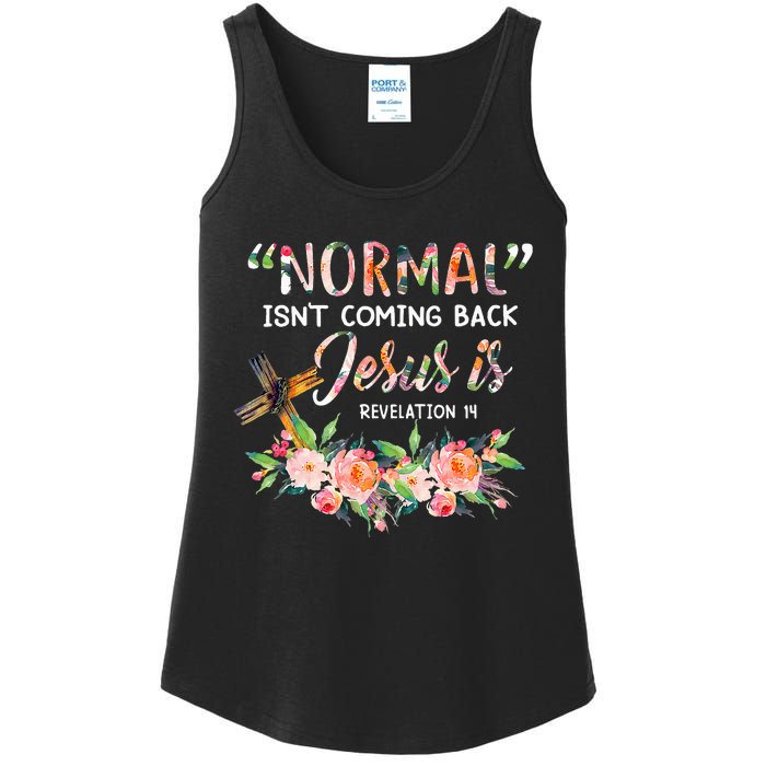 Normal Isn't Coming Back Jesus Is Revelation 14 Easter Day Ladies Essential Tank