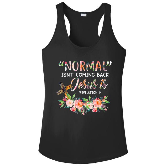 Normal Isn't Coming Back Jesus Is Revelation 14 Easter Day Ladies PosiCharge Competitor Racerback Tank