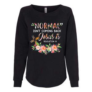 Normal Isn't Coming Back Jesus Is Revelation 14 Easter Day Womens California Wash Sweatshirt