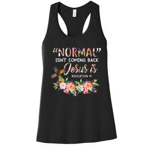 Normal Isn't Coming Back Jesus Is Revelation 14 Easter Day Women's Racerback Tank