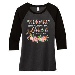 Normal Isn't Coming Back Jesus Is Revelation 14 Easter Day Women's Tri-Blend 3/4-Sleeve Raglan Shirt