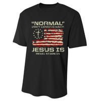 Normal IsnT Coming Back Jesus Is Christian American Flag Performance Sprint T-Shirt