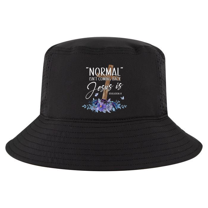Normal Isn't Coming Back But Jesus Is Revelation 14 Flower Cool Comfort Performance Bucket Hat