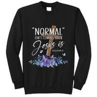 Normal Isn't Coming Back But Jesus Is Revelation 14 Flower Sweatshirt