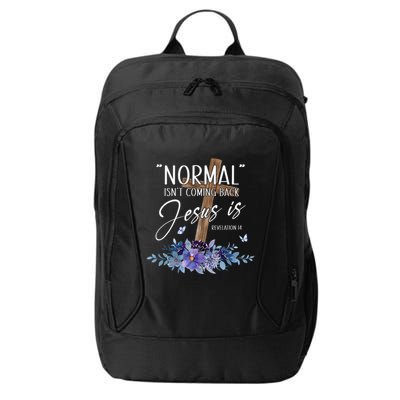 Normal Isn't Coming Back But Jesus Is Revelation 14 Flower City Backpack