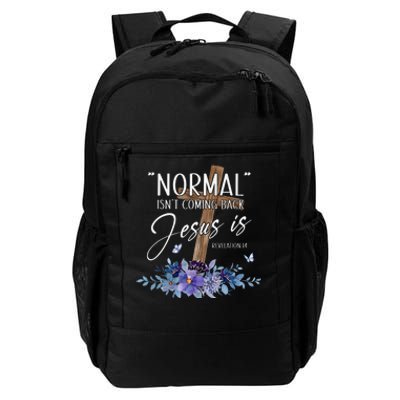 Normal Isn't Coming Back But Jesus Is Revelation 14 Flower Daily Commute Backpack