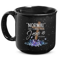 Normal Isn't Coming Back But Jesus Is Revelation 14 Flower 15oz Campfire Ceramic Mug