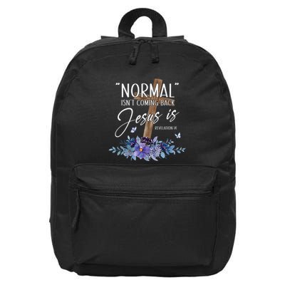 Normal Isn't Coming Back But Jesus Is Revelation 14 Flower 16 in Basic Backpack