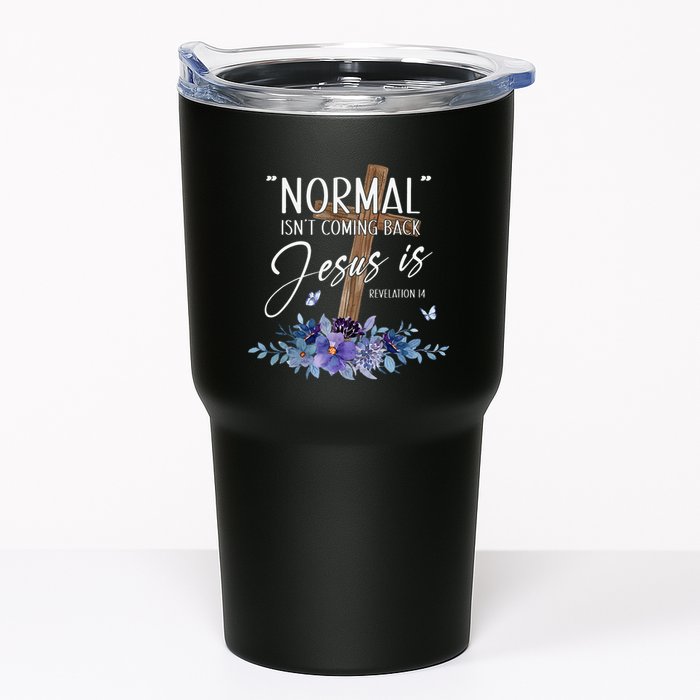 Normal Isn't Coming Back But Jesus Is Revelation 14 Flower Tumbler