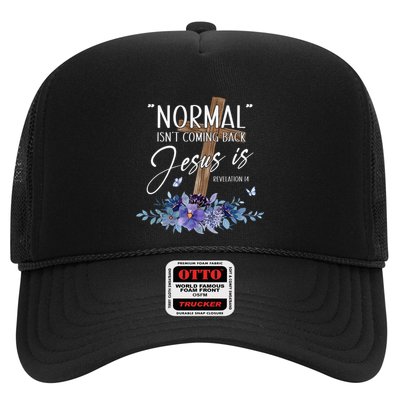 Normal Isn't Coming Back But Jesus Is Revelation 14 Flower Hat