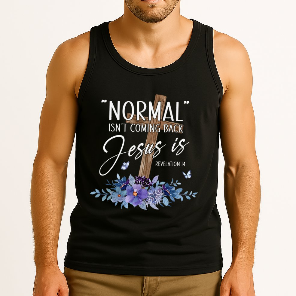 Normal Isn't Coming Back But Jesus Is Revelation 14 Flower Tank Top