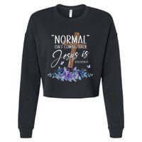 Normal Isn't Coming Back But Jesus Is Revelation 14 Flower Cropped Pullover Crew